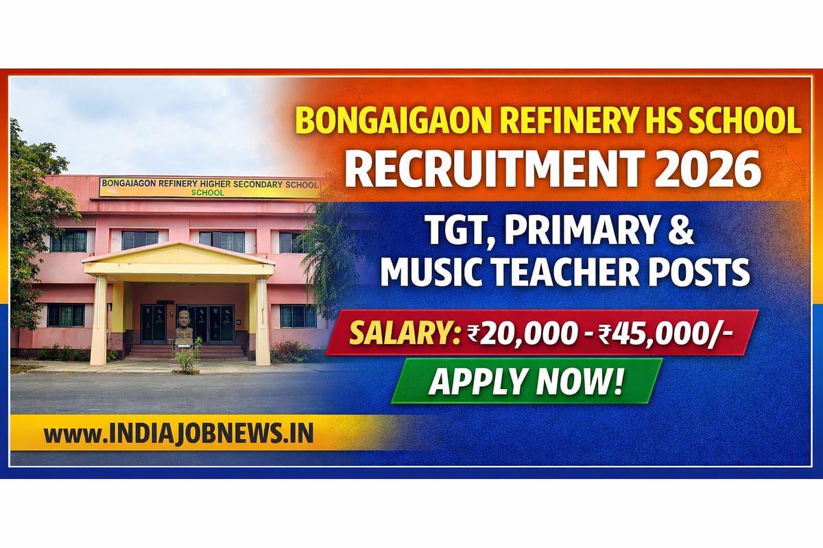 Bongaigaon Refinery HS School Recruitment 2026 thumbnail showing TGT, Primary and Music Teacher vacancies with salary ₹20,000–₹45,000 and apply now at indiajobnews.in.