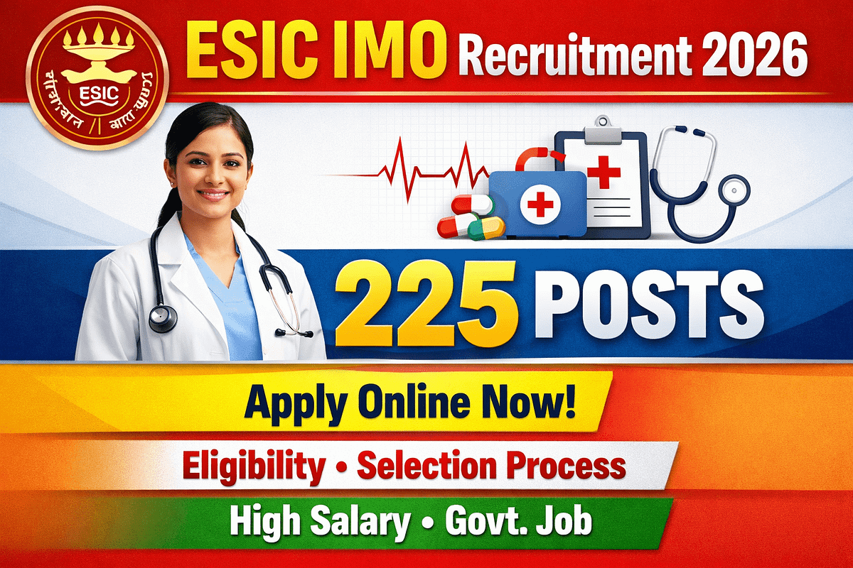 ESIC IMO Recruitment 2026 – 225 Posts