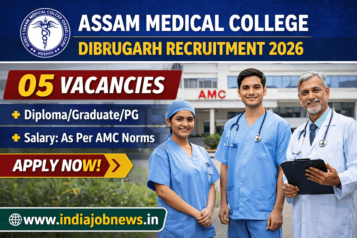Assam Medical College Dibrugarh Recruitment 2026 [05 Posts]