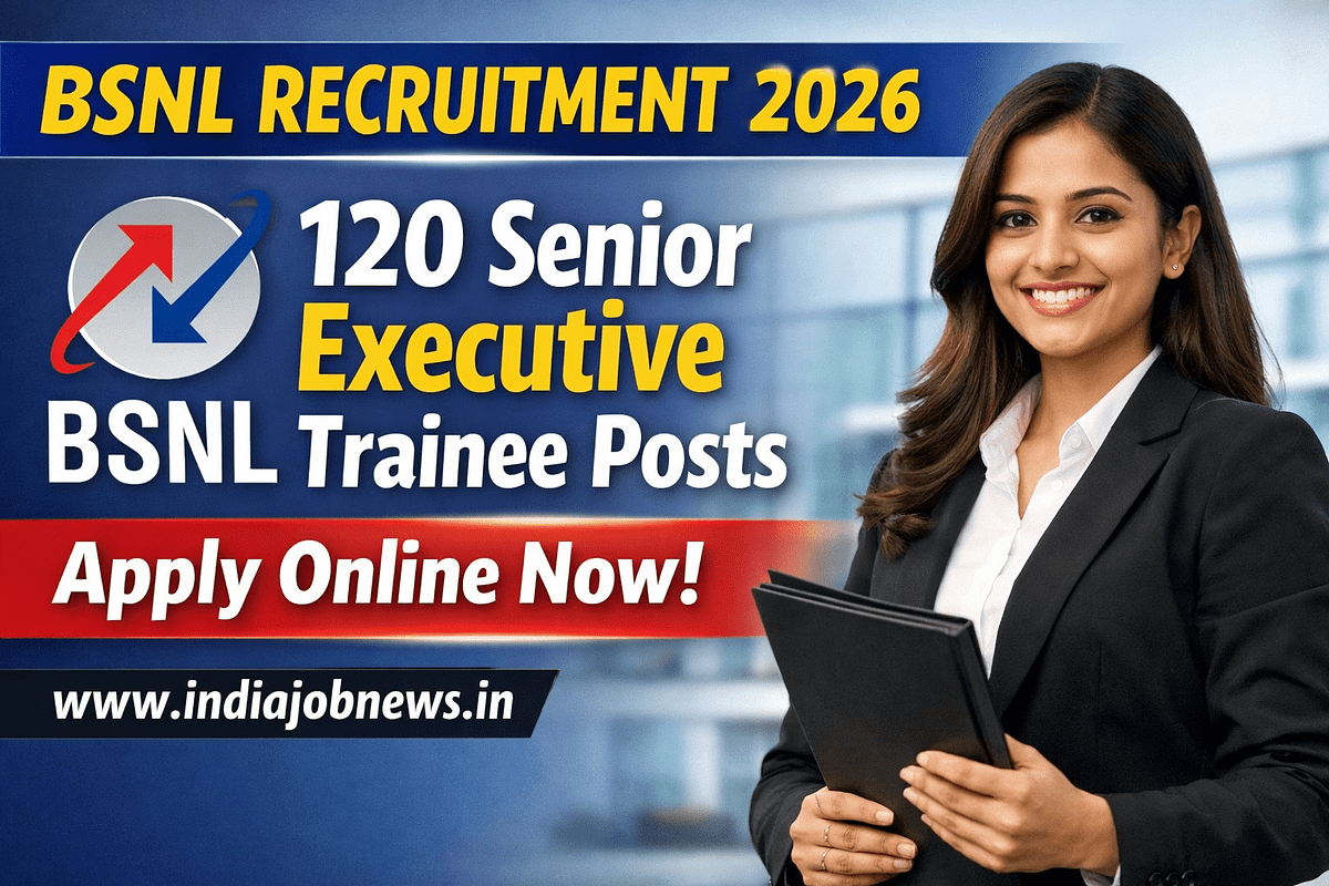 BSNL Recruitment 2026 β 120 Senior Executive Trainee Posts, Online Apply
