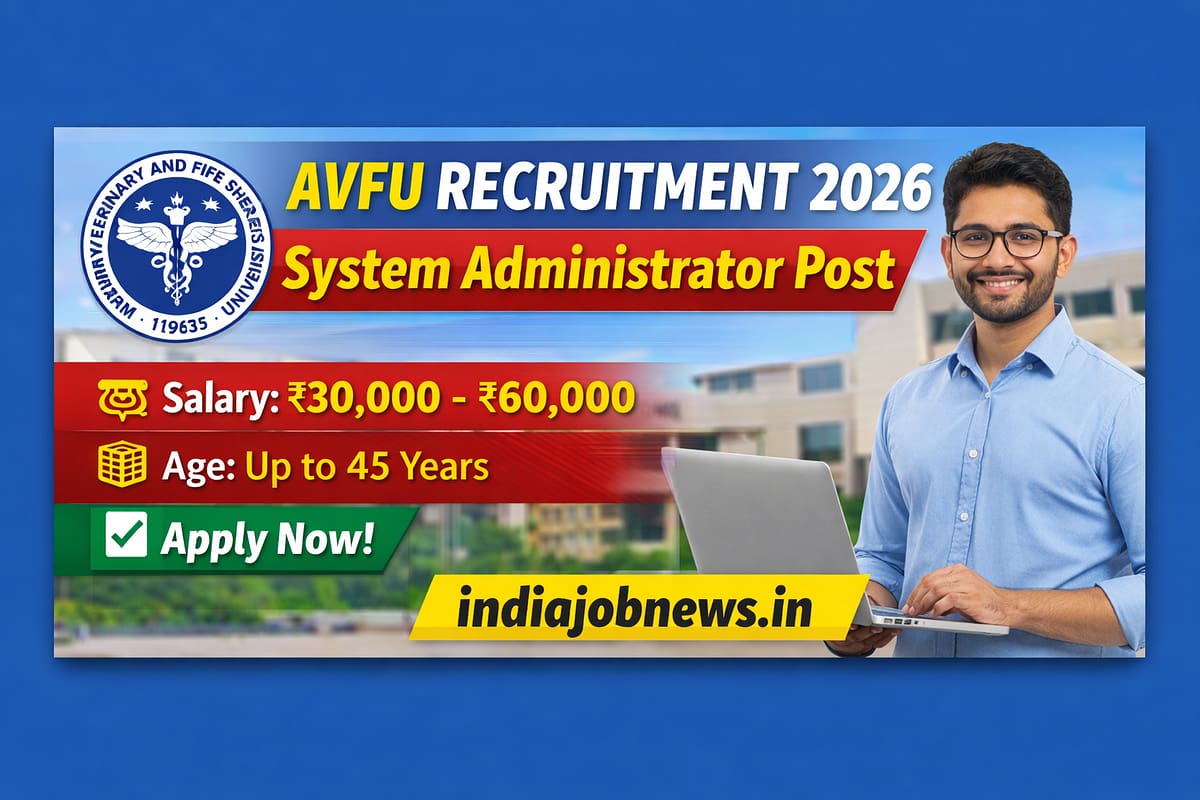 AVFU Recruitment 2026 thumbnail showing System Administrator post with salary ₹30,000–₹60,000 at indiajobnews.in