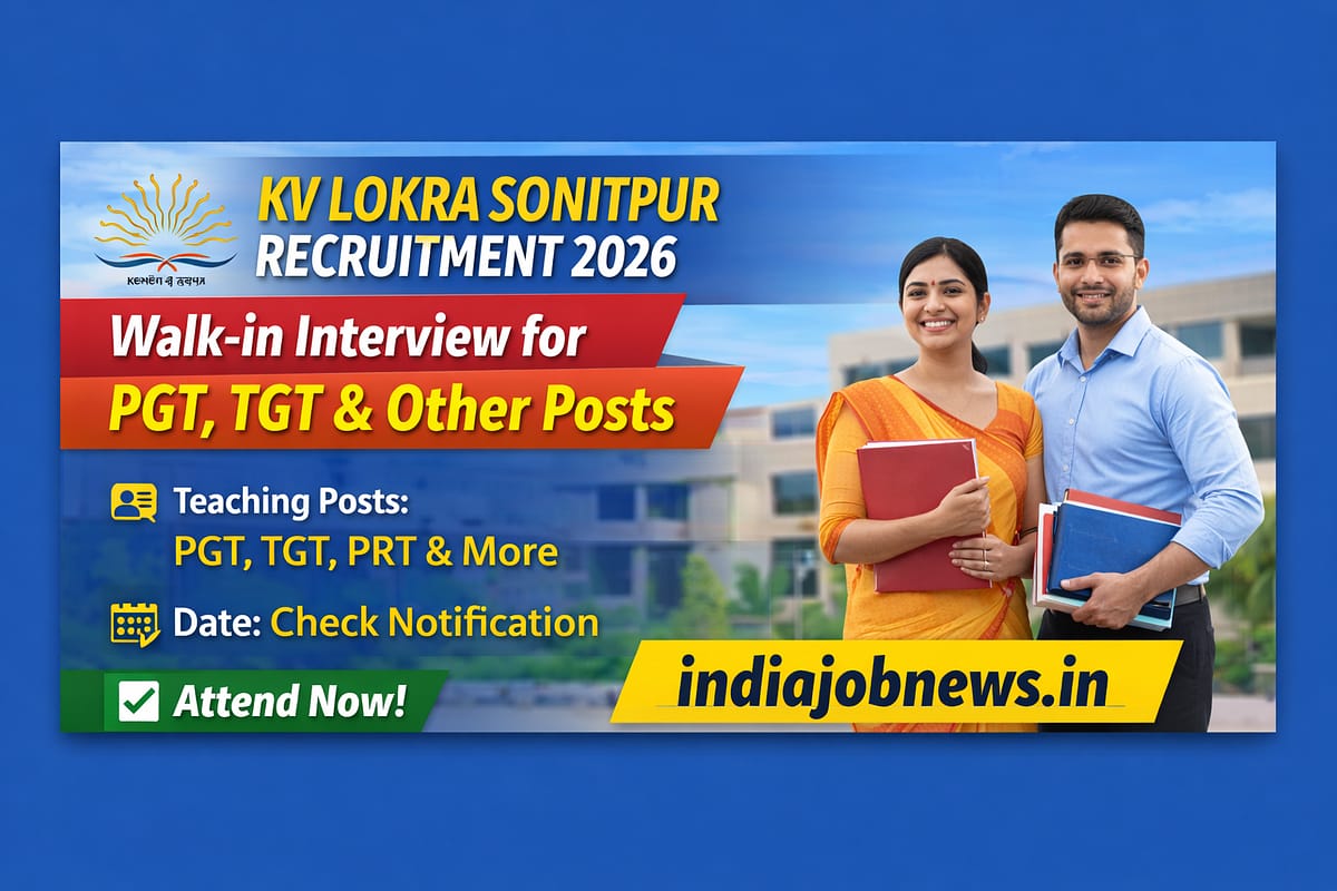 KV Lokra Sonitpur Recruitment 2026 thumbnail showing walk-in interview for PGT, TGT, PRT and other posts at indiajobnews.in