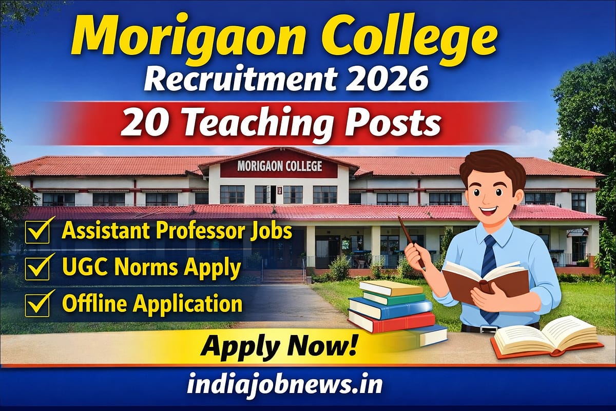Morigaon College Recruitment 2026 20 Assistant Professor Teaching Posts Apply Offline
