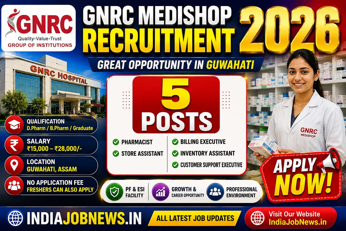 GNRC Medishop Recruitment 2026 thumbnail for 5 Pharmacist, Store Assistant, Billing Executive and Inventory Assistant posts in Guwahati, Assam