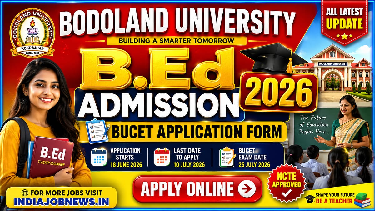 Bodoland University B.Ed Admission 2026 BUCET Application Form Apply Online Thumbnail | IndiaJobNews.in