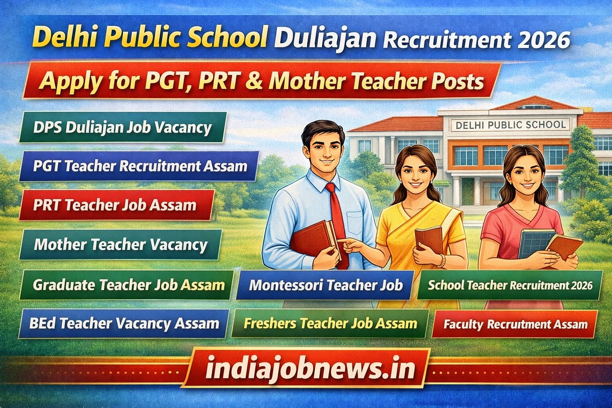 Delhi Public School Duliajan Recruitment 2026 PGT PRT Mother Teacher posts job notification thumbnail with indiajobnews.in