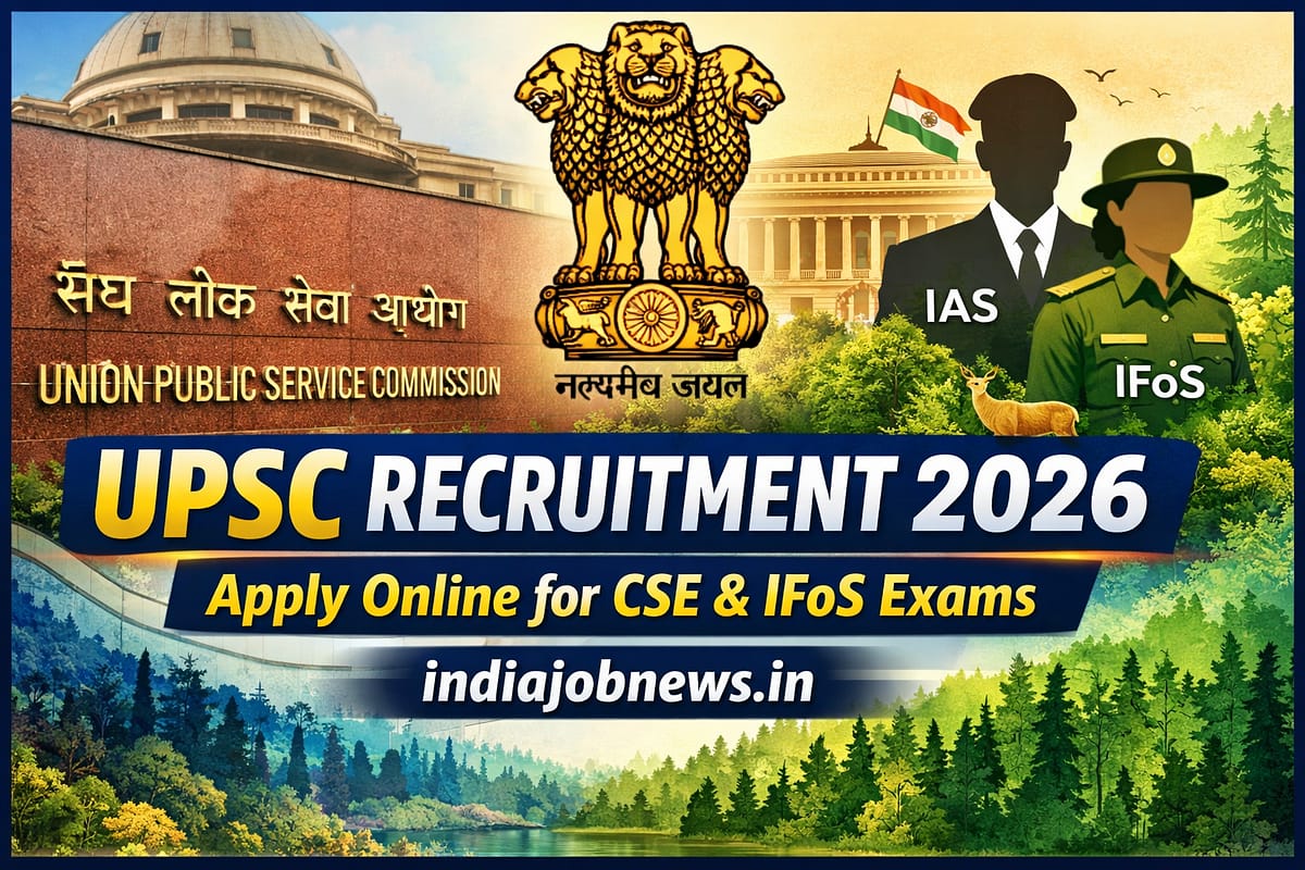 UPSC Recruitment 2026 Apply Online for Civil Services Examination CSE and Indian Forest Service IFoS exams